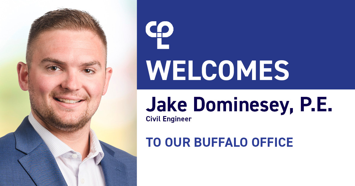 Graphic is welcoming a new team member. Shows image of a man smiling. The text next to him reads "CPL Welcomes Jake Dominesey, P.E. Civil Engineer to Our Buffalo Office"