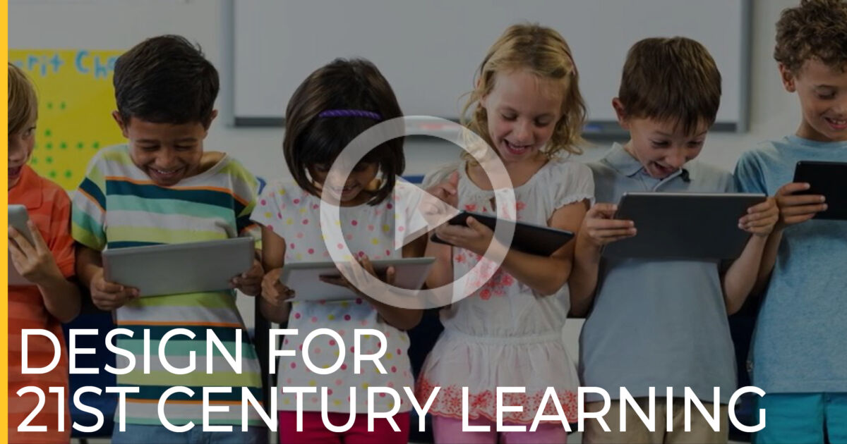 Design for 21st Century Learning