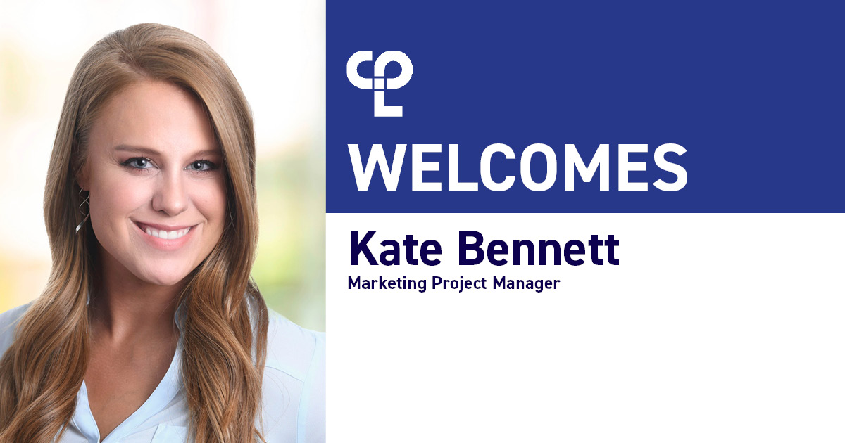 Graphic showing on the left a woman presenting person smiling wearing a blue shirt. On the right it reads "CPL Welcomes Kate Bennett Marketing Project Manager"