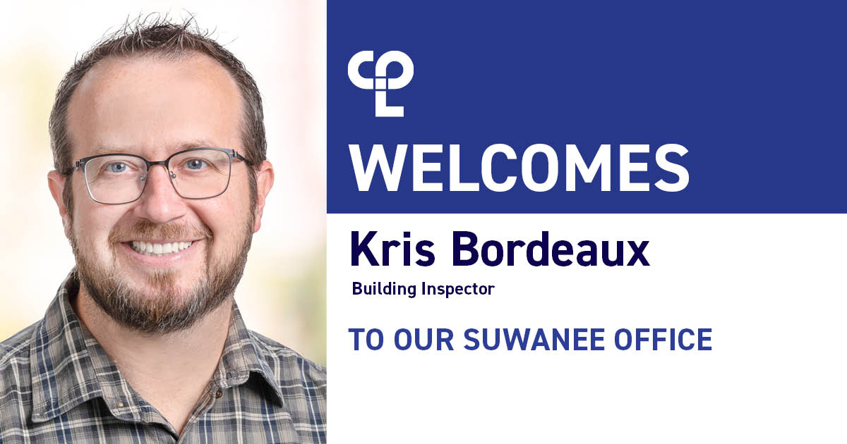 A man with glasses smiling, wearing a plaid shirt. On the right side it reads "CPL Welcomes Kris Bordeaux Building Inspector to our Suwanee Office"