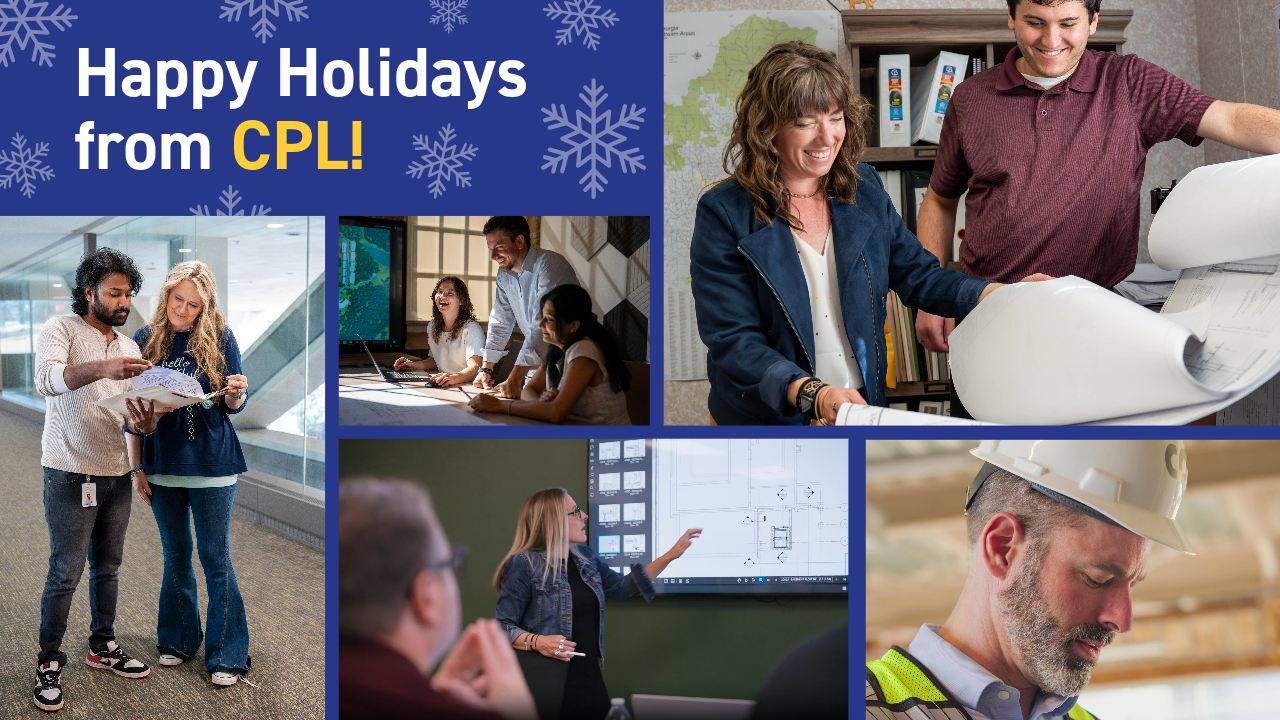 Image shows a collage of CPL employees and clients working together on projects. In the top left corner it reads "Happy Holidays from CPL"