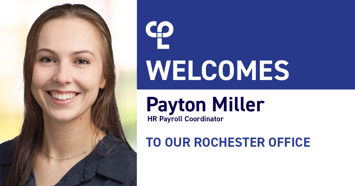 woman with straight brown hair, smiling on the right side it reads "CPL welcomes Payton Miller HR Payroll Coordinator to our Rochester Office"