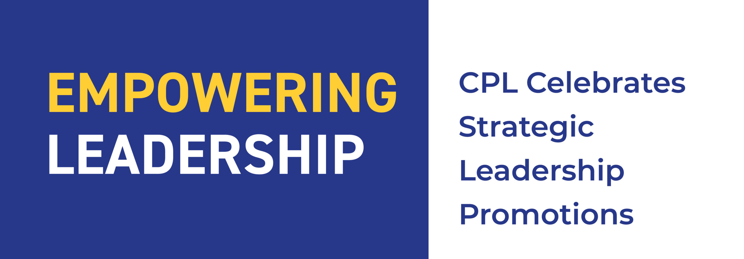 Image reads "Empowering Leadership - CPLK Celebrates Strategic Leadership Promotions"