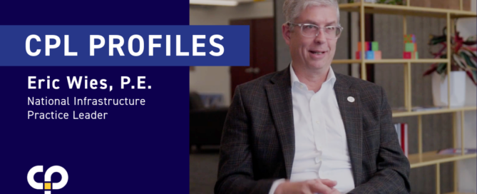 CPL Profiles: National Infrastructure Practice Leader, Eric Wies, P.E.