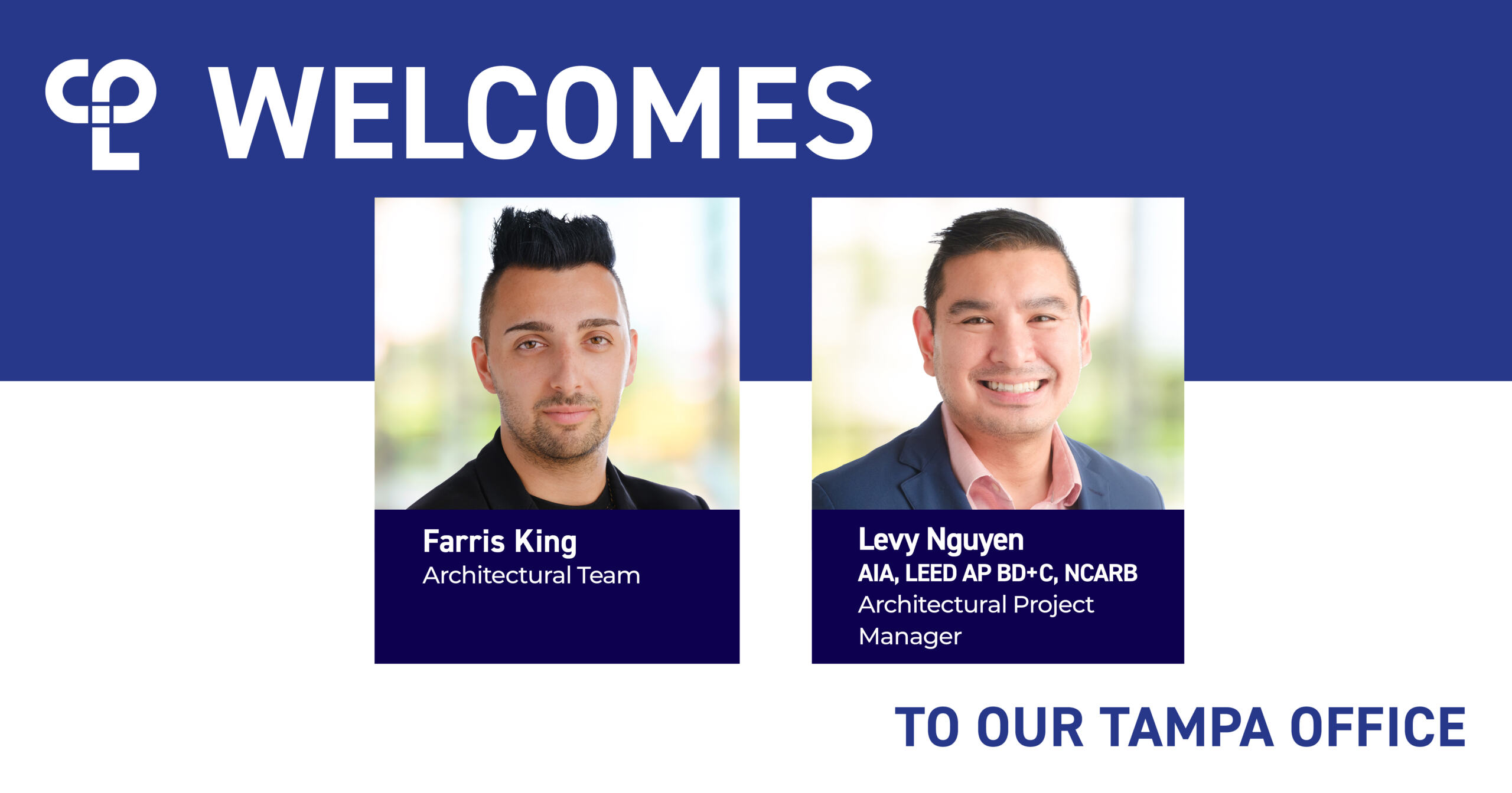 CPL Welcomes Farris King and Levy Nguyen to Tampa