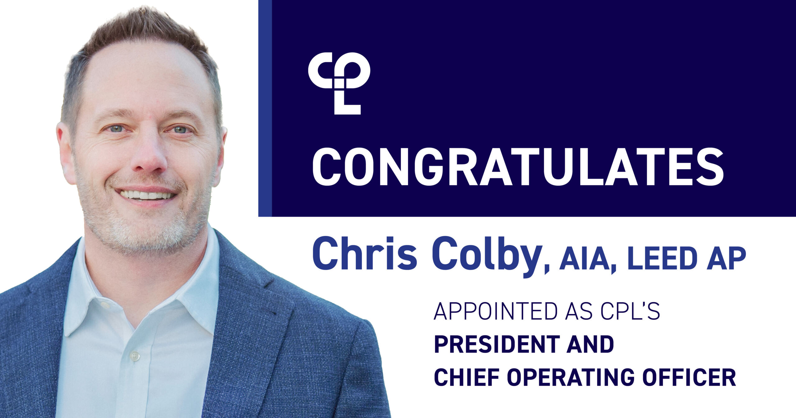 CPL Promotes Chris Colby to President and Chief Operating Officer