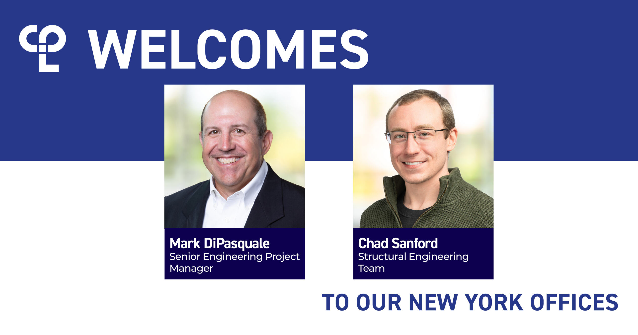 Two men smiling on green backgrounds with the text "CPL Welcomes to New York Offices"