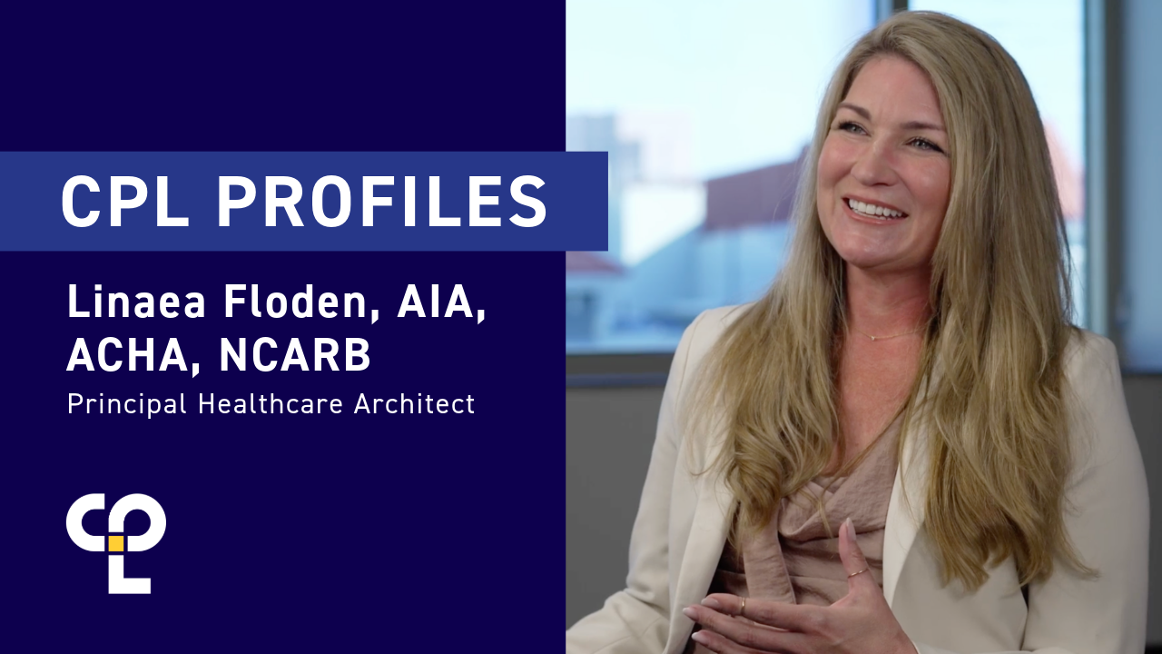 Linaea Floden, principal Healthcare architect, a smiling woman wearing neutral colors next to the "CPL Profiles" title.