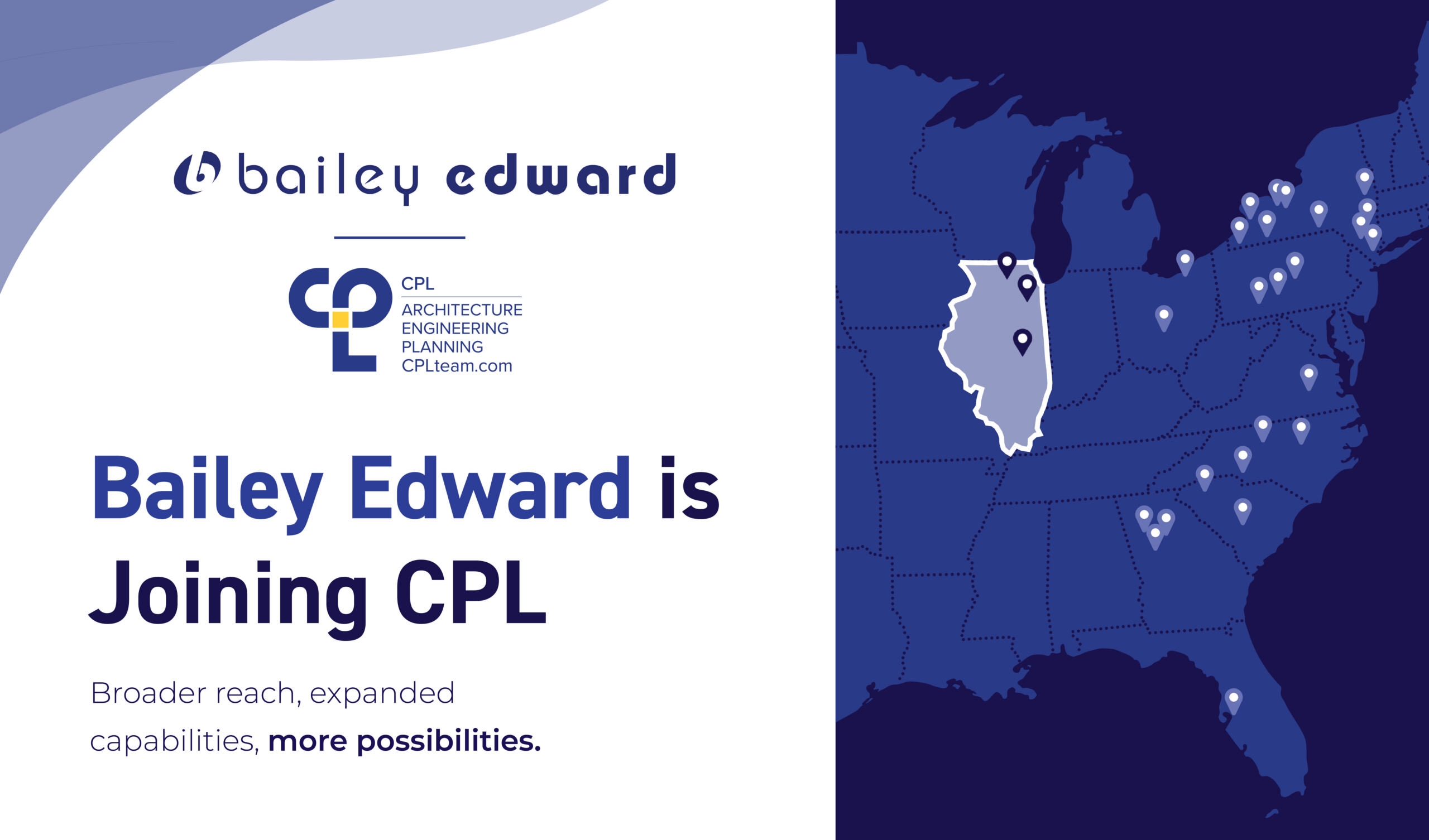 Corporate announcement: Bailey Edward is joining CPL, promising broader reach and expanded capabilities; a U.S. map marks locations across the country.